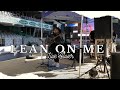Lean on Me - Bill Withers (Live Cover)