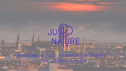 Just Nature - Driving a just transition toward low carbon cities