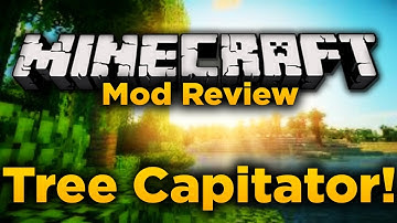 Minecraft Mod Review: Tree Capitator!