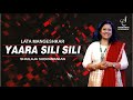 YAARA SILI SILI | यारा सिली सिली | LATA MANGESHKAR | SHAILAJA SUBRAMANIAN | SIDDHARTH ENTERTAINERS