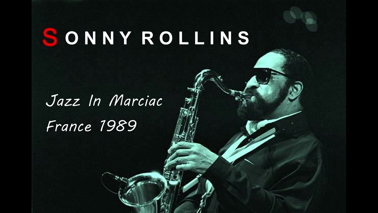 Sonny Rollins - Jazz In Marciac, France 1989 (FM Source)