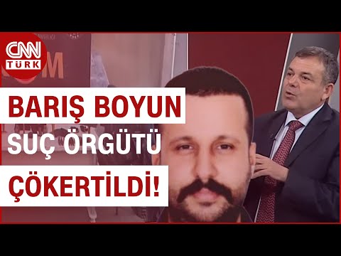 Organize Suç Örgütü Katliam Yapacaktı! Çetenin Elebaşı Barış Boyun Kim? | CNN TÜRK