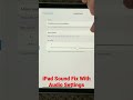 Problème De Son Sur IPad Comment Le Résoudre Avec Les Paramètres Audio mp3