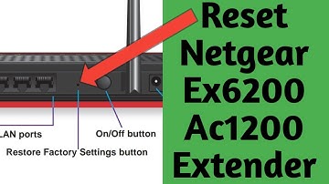 How to Reset Netgear Ex6200 Ac1200 Wifi Range Extender? Netgear Extender Factory Default Reset