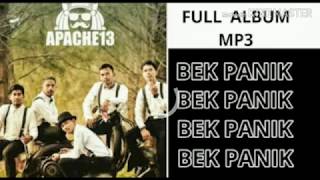 Lagu Apache 13 Full Album Bek panik