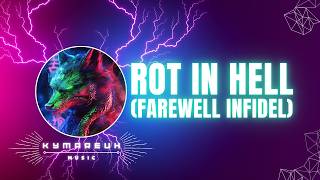 Rot In Hell (Farewell Infidel) - Kymareuh (ARV)