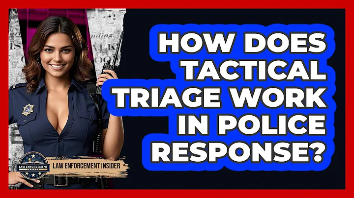 How Does Tactical Triage Work In Police Response? - Law Enforcement Insider
