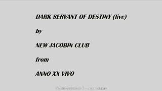 Dark Servant Of Destiny live