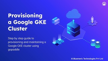 Provisioning GKE cluster using gopaddle