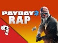 Payday 2 Rap by JT Music - "I'm a Capitalist"