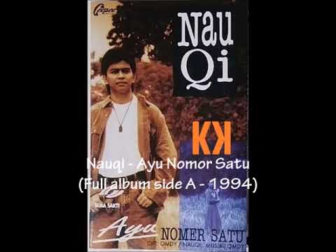 Nauqi - Ayu Nomor Satu Side A (full album 1994)