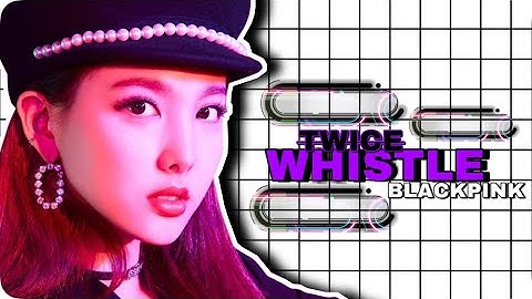 [How Would] Twice Sing Whistle -By Blackpink- Line Distrubution