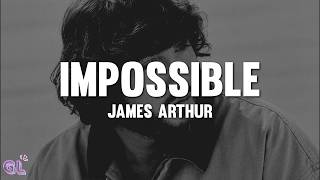 James Arthur - Impossible (Lyrics)