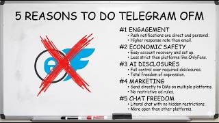 5 REASONS TO DO TELEGRAM OFM