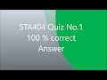 STA404  Quiz No 1 fall 2021 (100% Correct Answer)