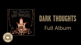 The Shivas - Dark Thoughts (Full Album)