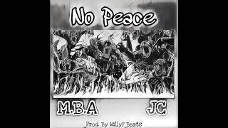 M.B.A - No Peace (feat. JC) Resimi