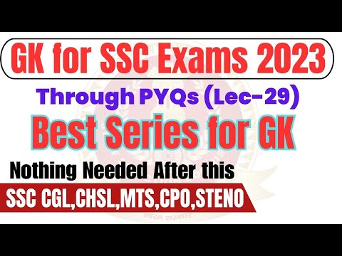GK FOR SSC EXAMS 2023 THROUGH PYQs | CGL,CHSL,MTS,CPO,STENO | LEC 29