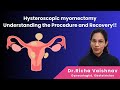 Hysteroscopic myomectomy  understanding the procedure and recovery  dr richa vaishnav