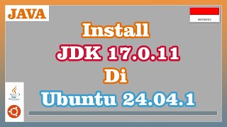 Install Java Development Kit 17.0.11 di Ubuntu 24.04.1