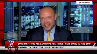 Celebrity Bongino: “If You Are A Corrupt Politician.. We're Going To Find You" Wealth