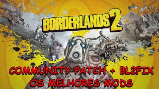 Borderlands 2 - Community Patch Bl2Fix Instalação