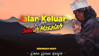 Jalan Keluar dari seluruh masalah hidup - Sinau Bareng Cak Nun