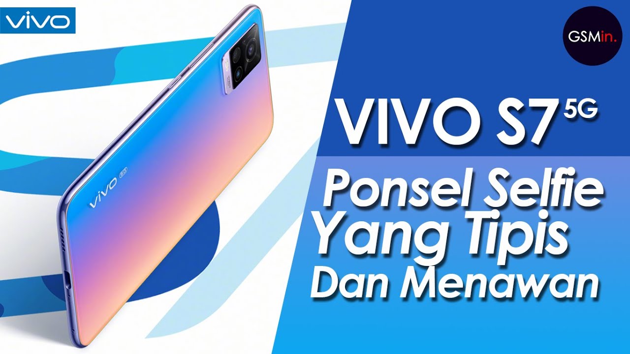PENAMPAKAN PERTAMA!!! VIVO S7 5G | Meluncur 3 Agustus | Bocoran