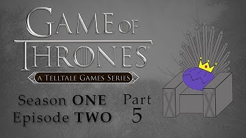 Telltale |Game of Thrones| Season 1 Episode 2 part 5