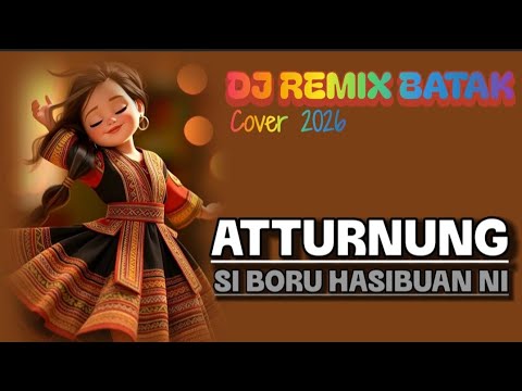 🟢 Cover  2026 Lagu Batak || ATTURNUNG || SIBORU HASIBUAN || #djremix #dj #gondangbataknonstop 