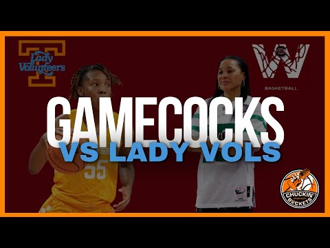 WBB Top 25 2 South Carolina Lady Gamecocks Basketball vs 17 Tennessee Lady Vols  Chuckin Buckets