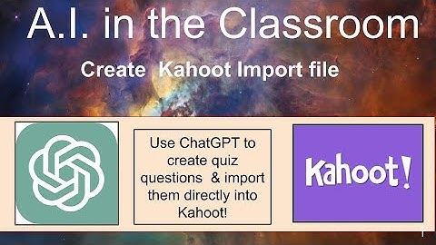 ChatGPT for Teachers: Kahoot! Upload