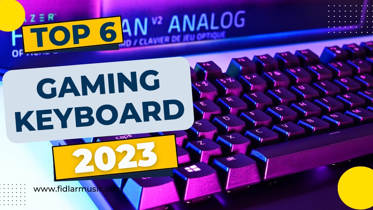 Top 6 Best Gaming Keyboards 2023 YouTube
