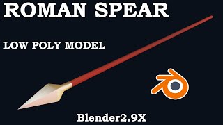 low poly roman spear modeling in blender 2.92