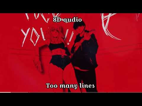 Too Many Lines Asteria Kets4eki 8D Audio