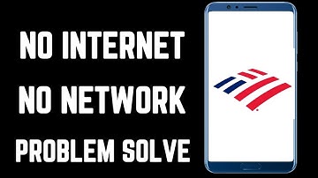 How to fix Bank of America App No internet and No network connection error Problem solve