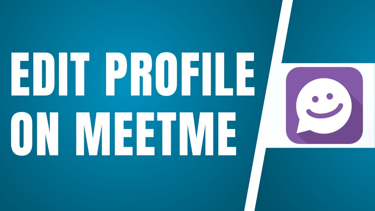 How To Edit Profile On MeetMe