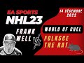 NHL 23 World Of Chel 14 Décembre 2022