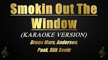 Smokin Out The Window - Bruno Mars, Anderson, Paak, Silk Sonic (Karaoke)