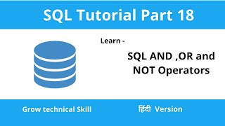 SQL AND, OR and NOT Operators With Practical Example | In Hindi | Part -18 | SQL Beginners