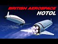 HOTOL Britain&#39;s Air Breathing SSTO Spaceplane Rocket