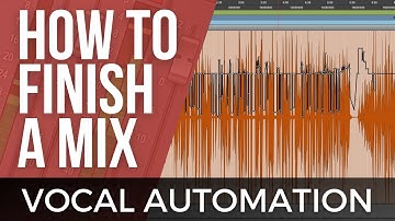 Vocal Automation — How to FINISH a MIX Part 2 of 3 | The Mix Academy.com