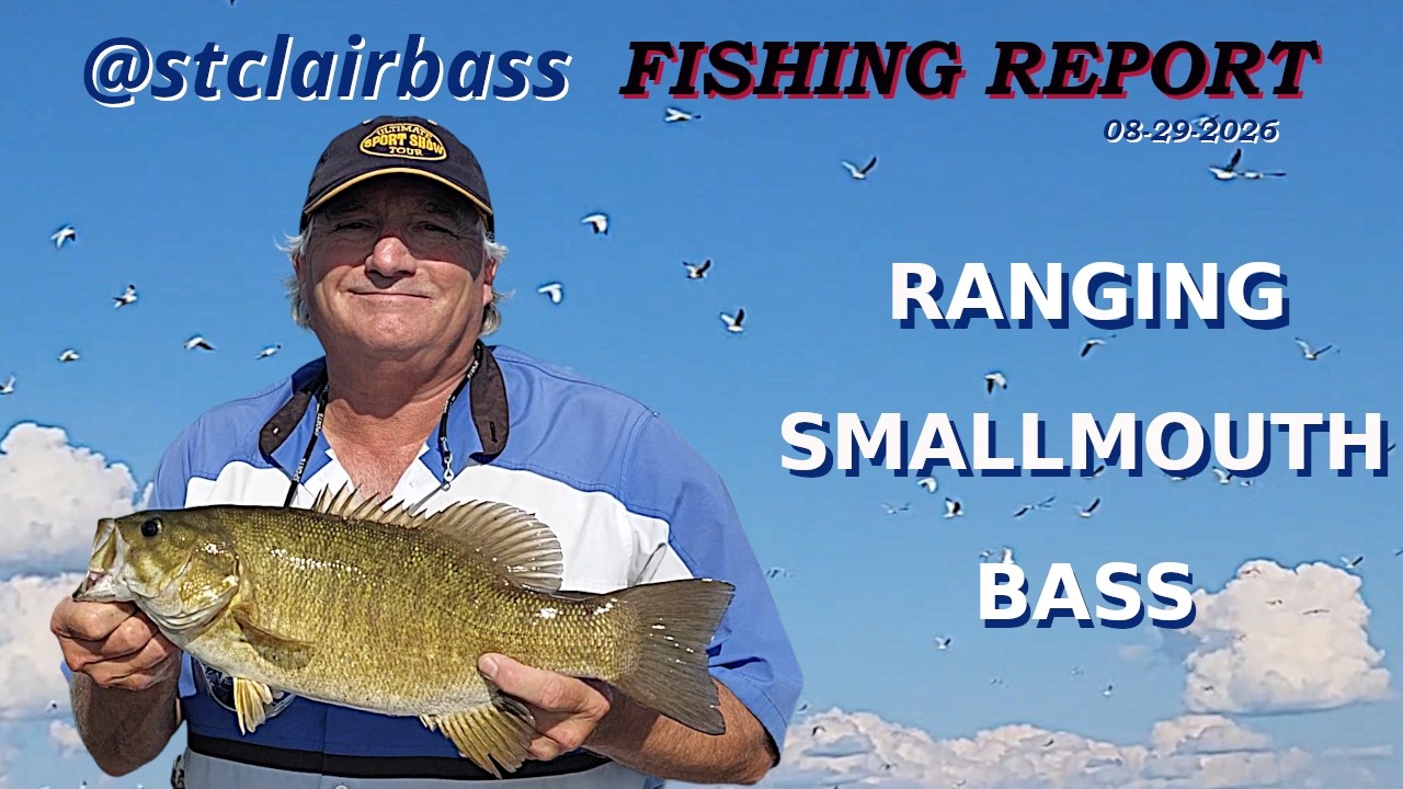 St Clair Bass Fishing Report #18 08 28 2026 Ranging Smallmouth