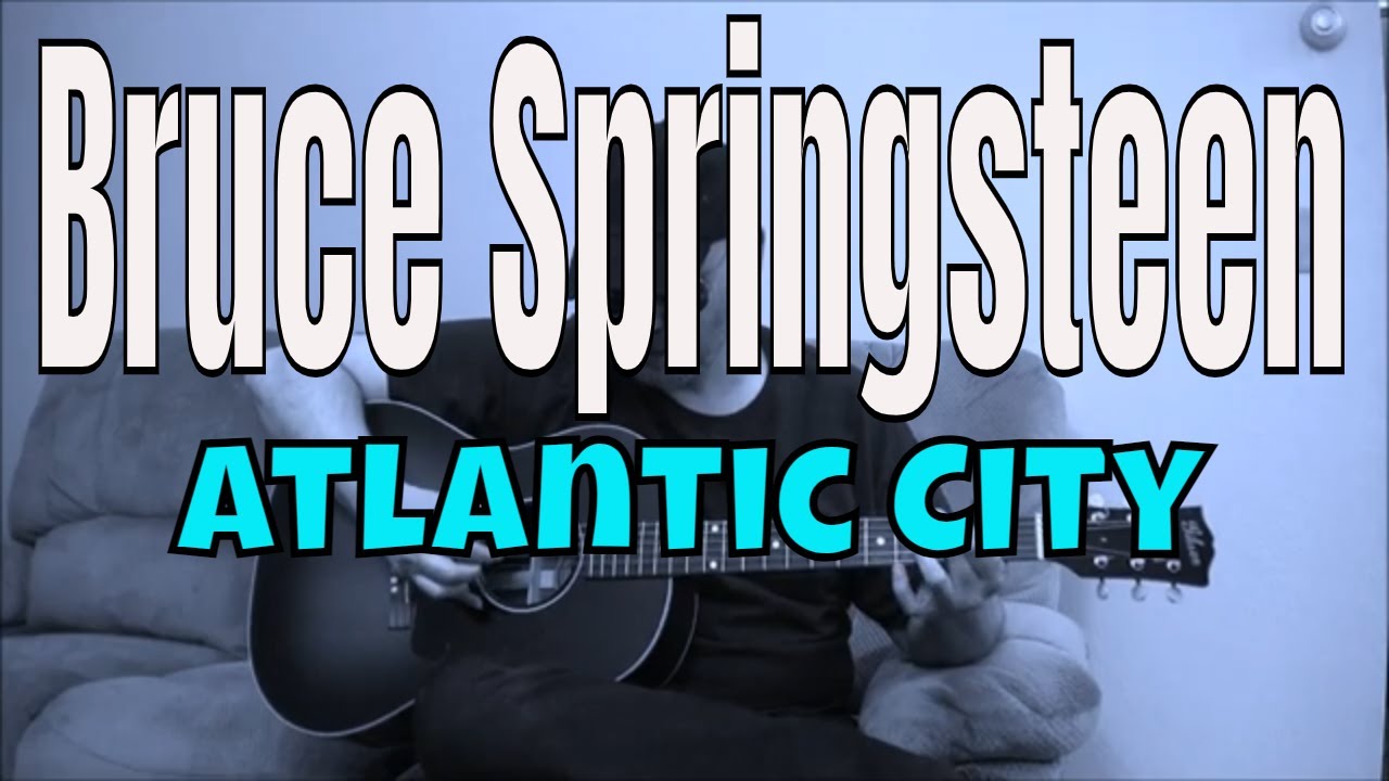 Bruce Springsteen Atlantic City Fingerpicking Guitar Cover YouTube