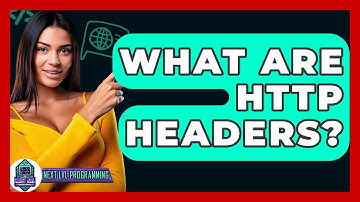 What Are HTTP Headers? - Next LVL Programming