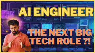 AI Engineer - The next big tech role!