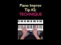 Learn Piano Improv TIP #2: TECHNIQUE #shorts