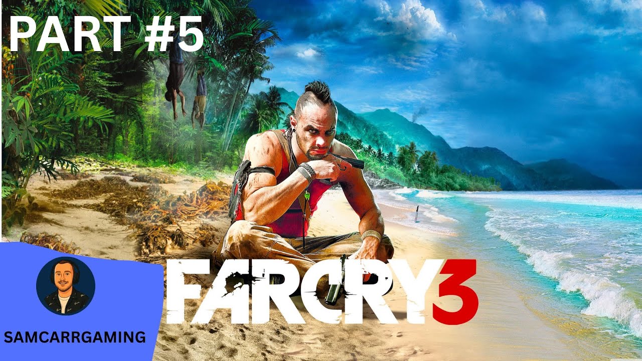 Farcry 3 | Part #5