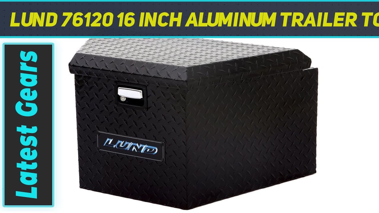 Lund 76120 16 Inch Aluminum Trailer Tongue Truck Box - Short Review ...