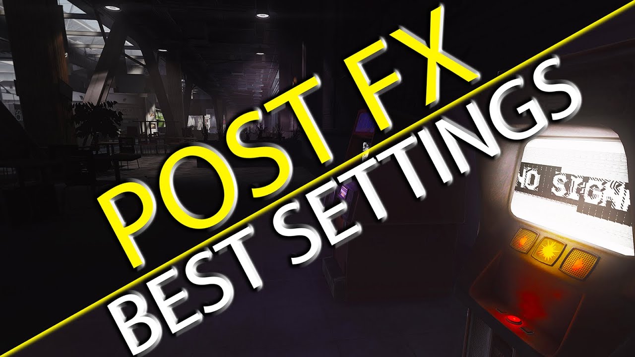 Post fx. Настройки пост ФХ для Таркова. POSTFX для Тарков для лучшей видимости. EFT Post FX. Настройка постфх Тарков.